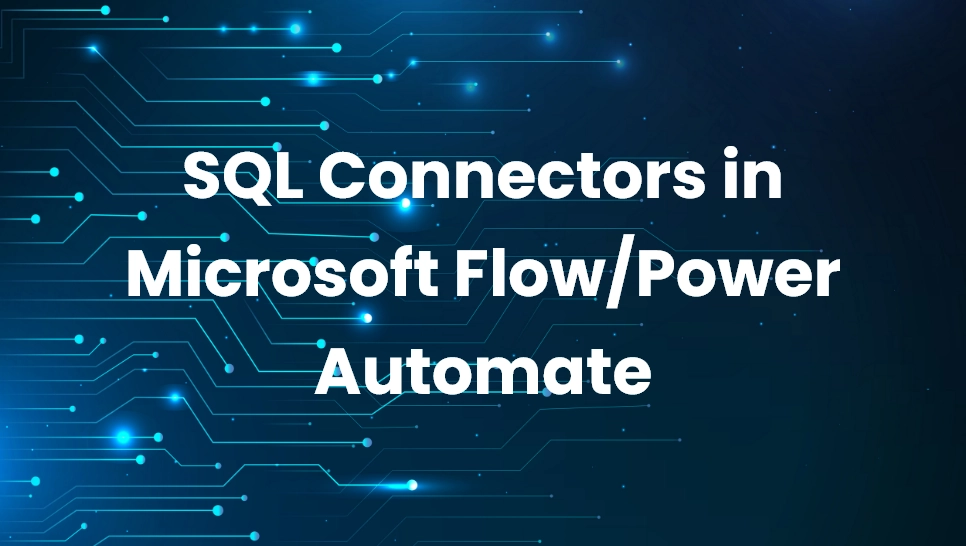 SQL Connectors in Microsoft Flow/Power Automate