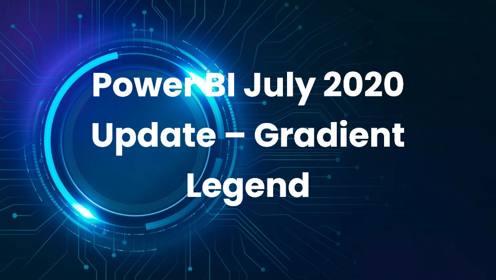 Power BI July 2020 Update – Gradient Legend