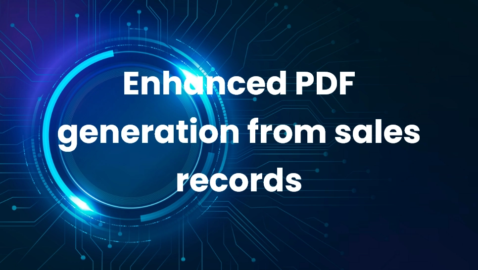 Enhanced PDF generation from sales records
