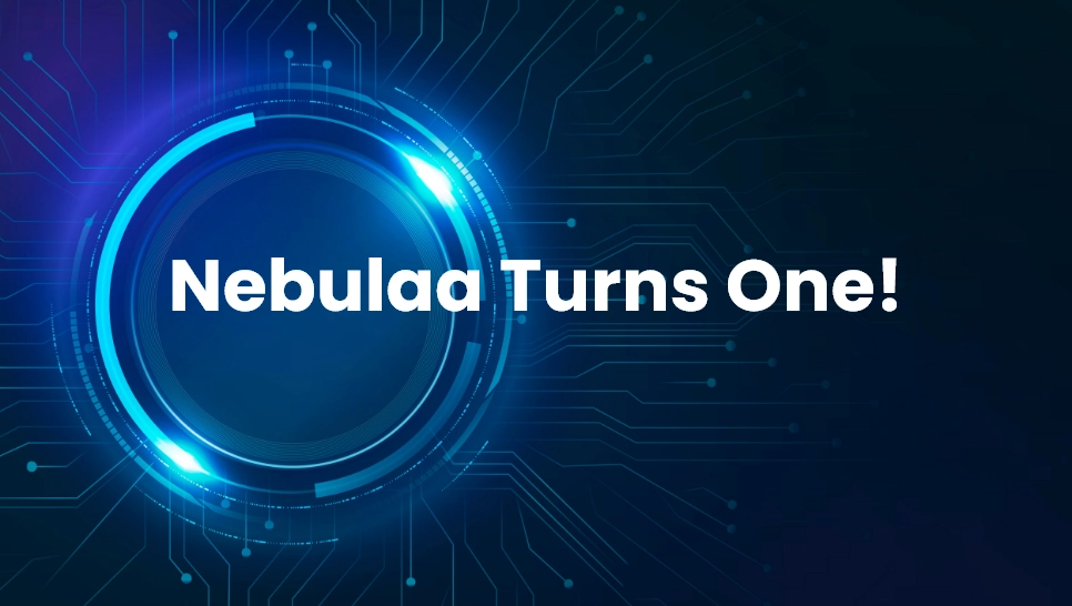Nebulaa Turns One!