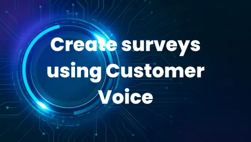 Create a Survey in Customer Voice : IT Solutions Center